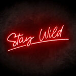 Stay Wild Neon Sign - Neonreclame borden